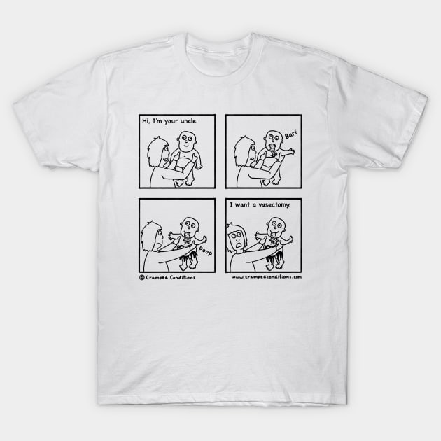 Vasectomy - Part 1 T-Shirt by crampedconditions